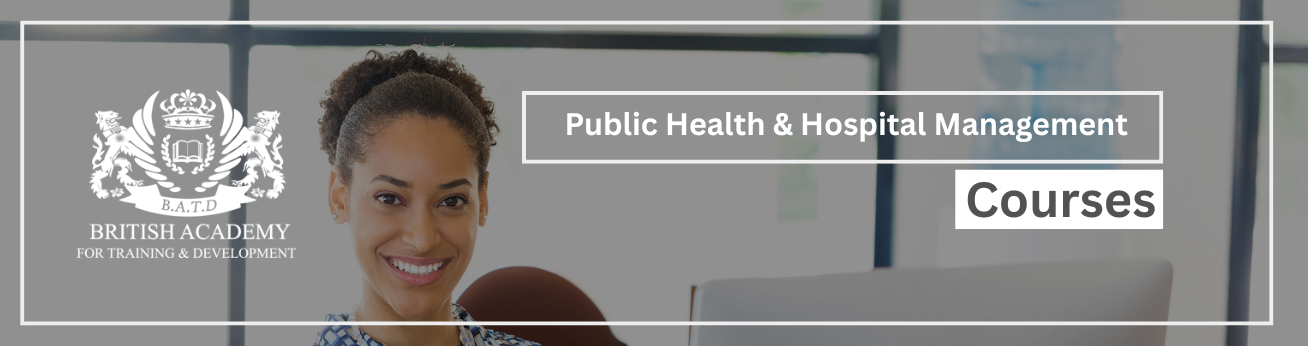  دورات تدريبية في دورات تدريب في الصحة العامة وإدارة المستشفيات